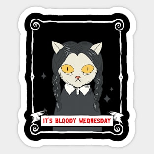 It's bloody Wednesday Black cat Sticker